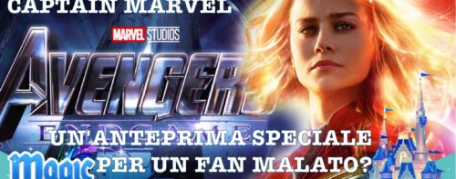 Avengers: Endgame e Captain Marvel: un’anteprima speciale per un fan malato?