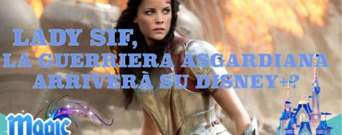 Lady Sif, la guerriera asgardiana arriverà su Disney+?