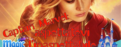 Captain Marvel: aspettatevi l’inaspettabile