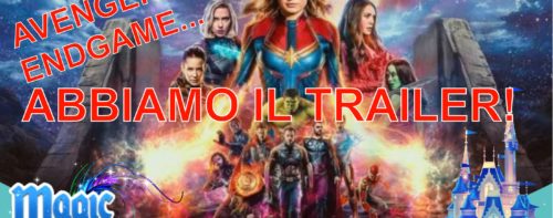 Avengers: Endgame… abbiamo il trailer!