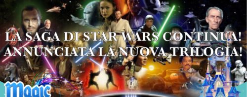 La saga di Star Wars continua! Annunciata la nuova trilogia!